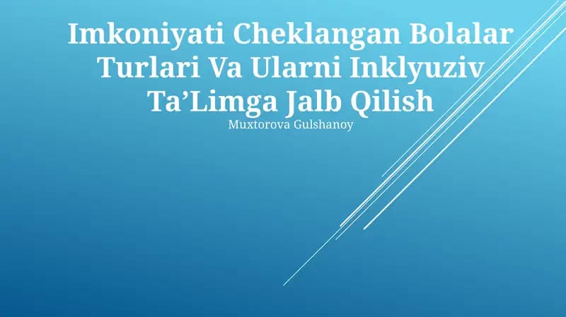 Imkoniyati Cheklangan Bolalar Turlari Va Ularni Inklyuziv TaʼLimga Jalb Qilish