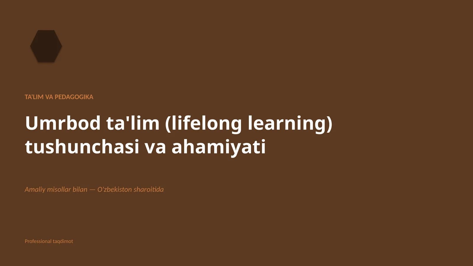 Umrbod ta'lim (lifelong learning) tushunchasi va ahamiyati