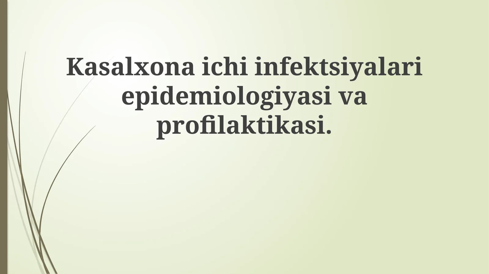 Kasalxona ichinfektsiyalari epidemiologiyasi va profilaktikasi