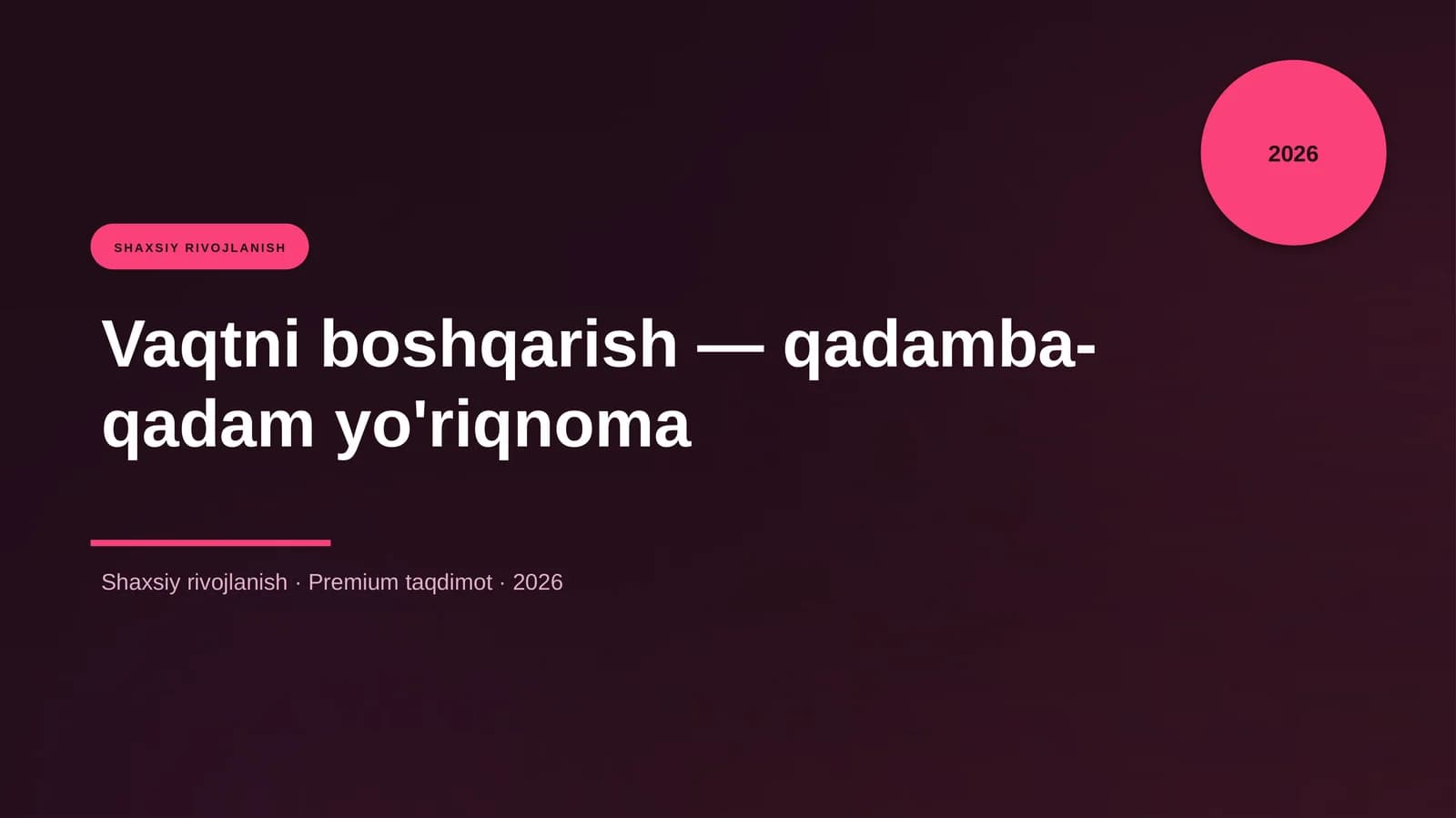 Vaqtni boshqarish — qadamba-qadam yo'riqnoma