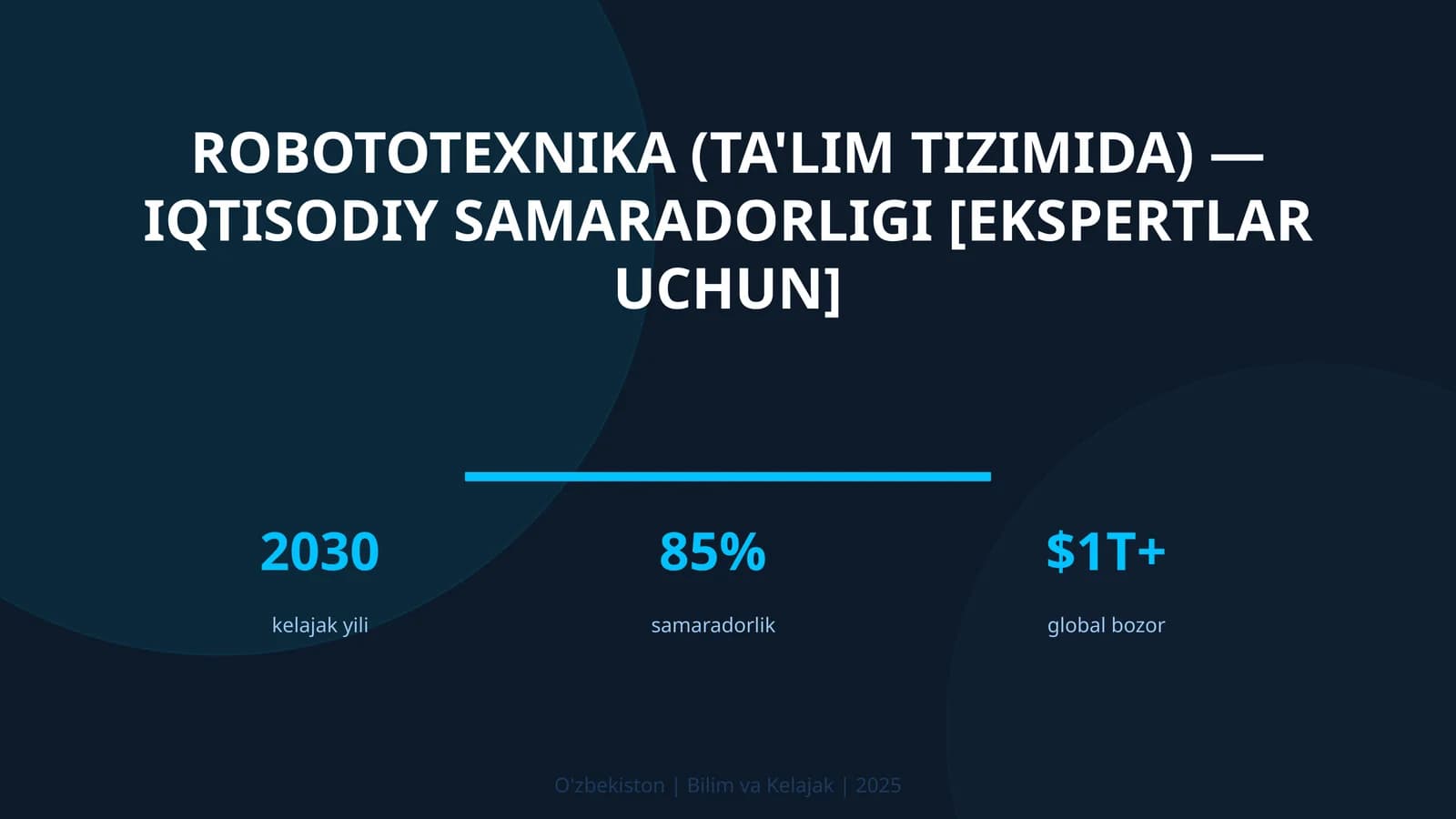 Robototexnika (ta'lim tizimida) — iqtisodiy samaradorligi [ekspertlar uchun]