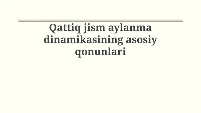Qattiq jism aylanma dinamikasining asosiy qonunlari