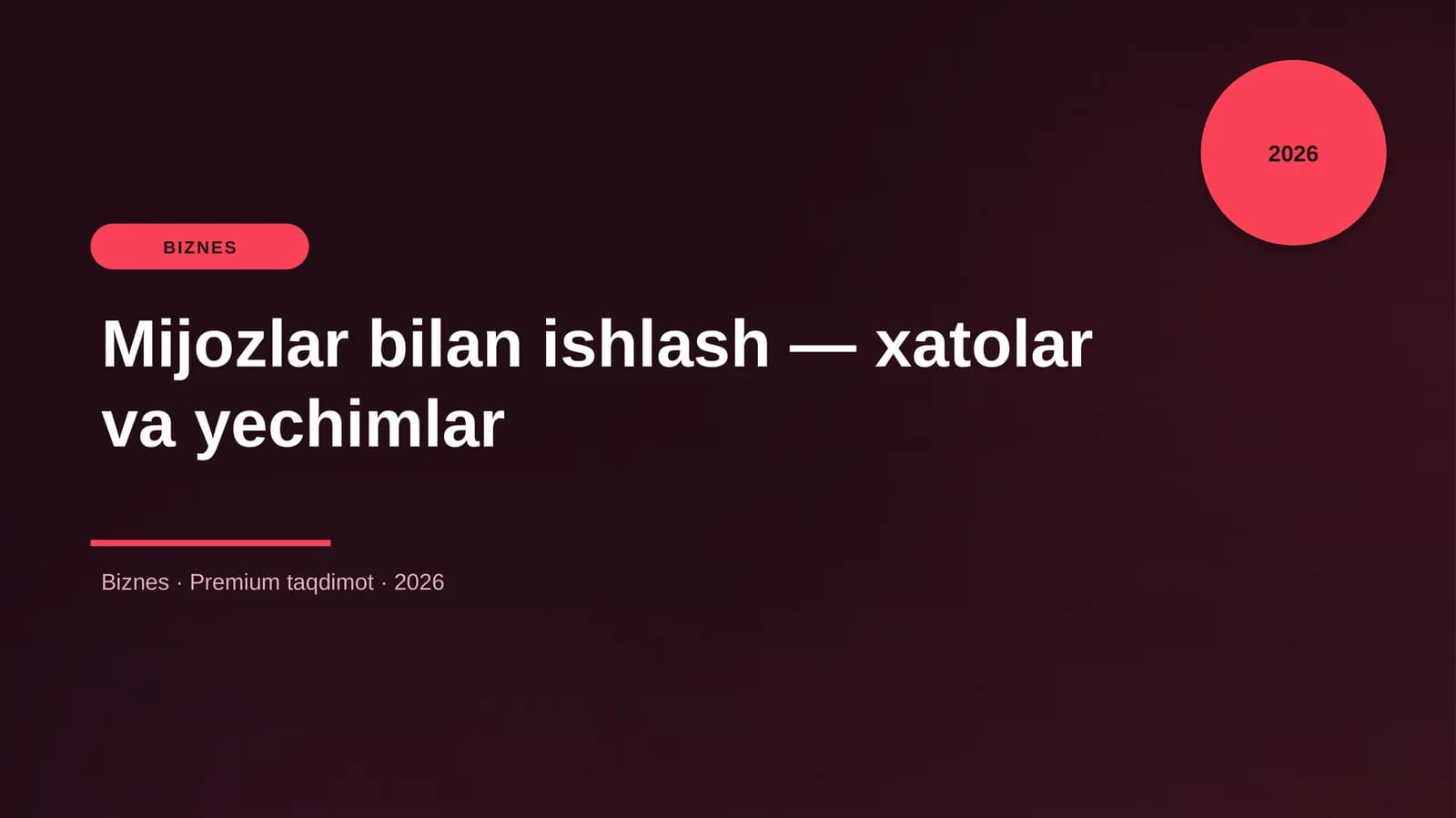 Mijozlar bilan ishlash — xatolar va yechimlar