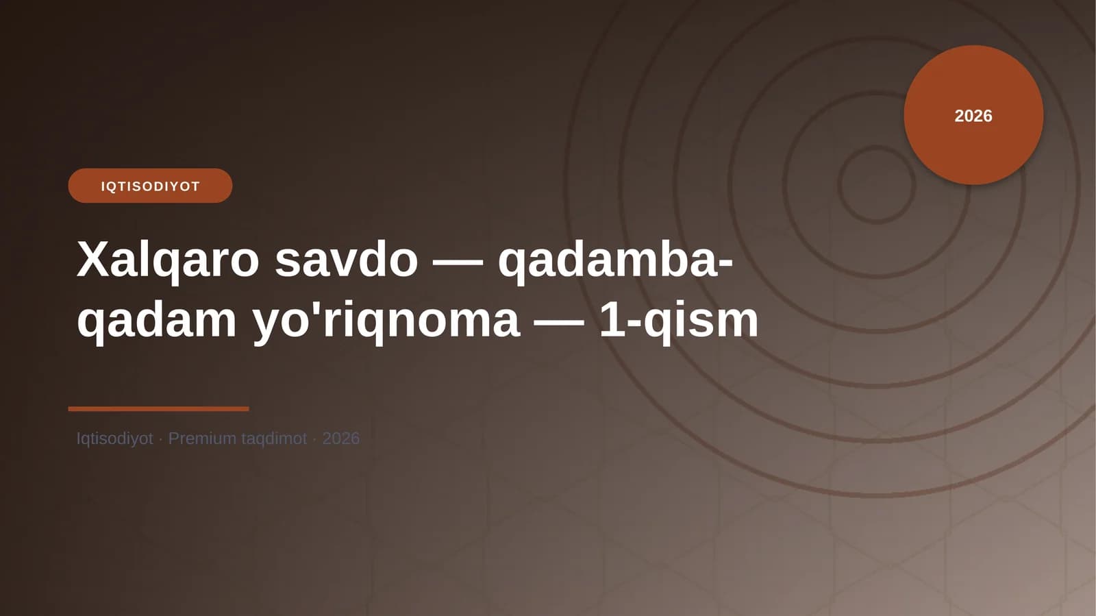 Xalqaro savdo — qadamba-qadam yo'riqnoma — 1-qism