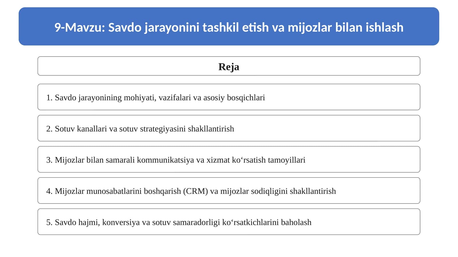 9-Mavzu. Savdo jarayonini tashkil etish va mijozlar bilan ishlash.