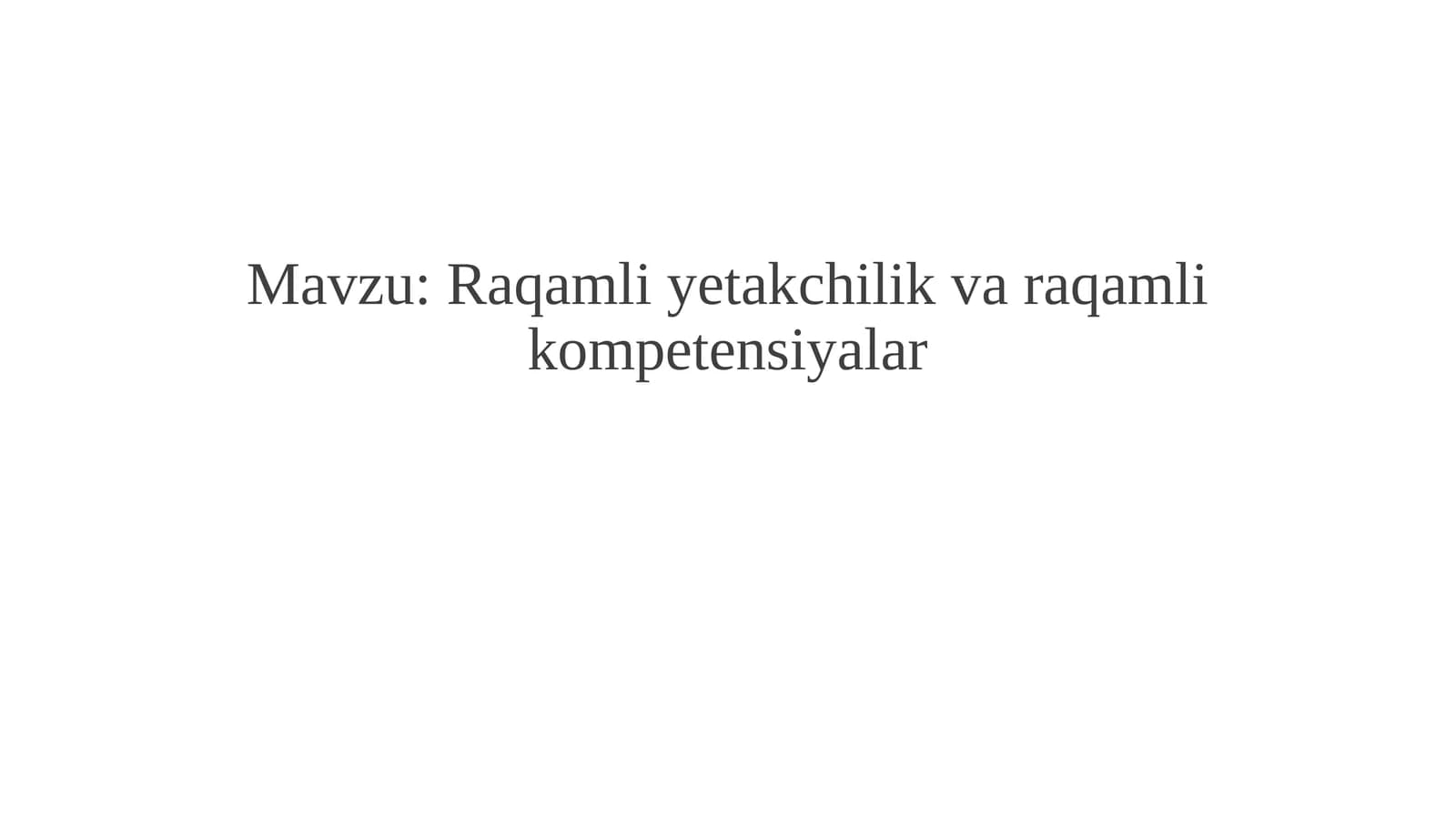 Raqamli yetakchilik va raqamli kompetensiyalar