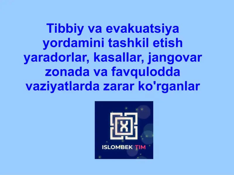 Tibbiy va evakuatsiya yordamini tashkil etish