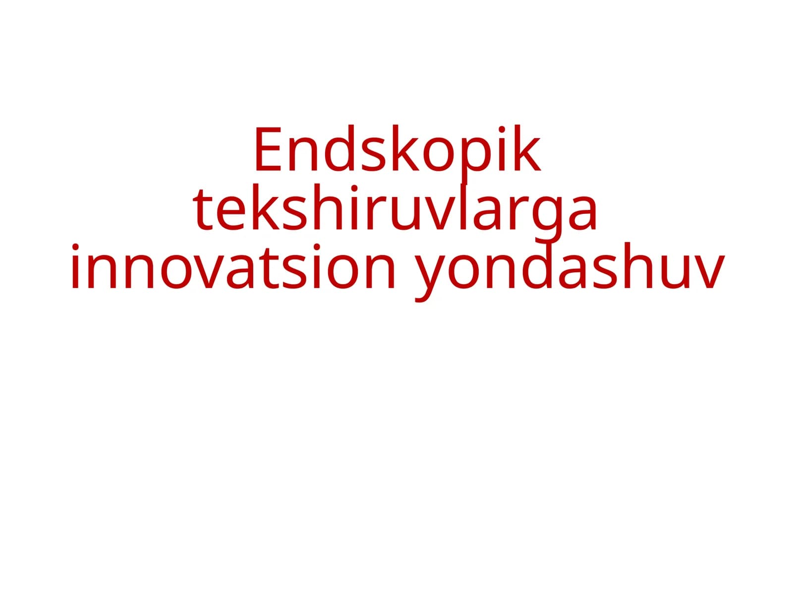 Endoskopik tekshiruvlar
