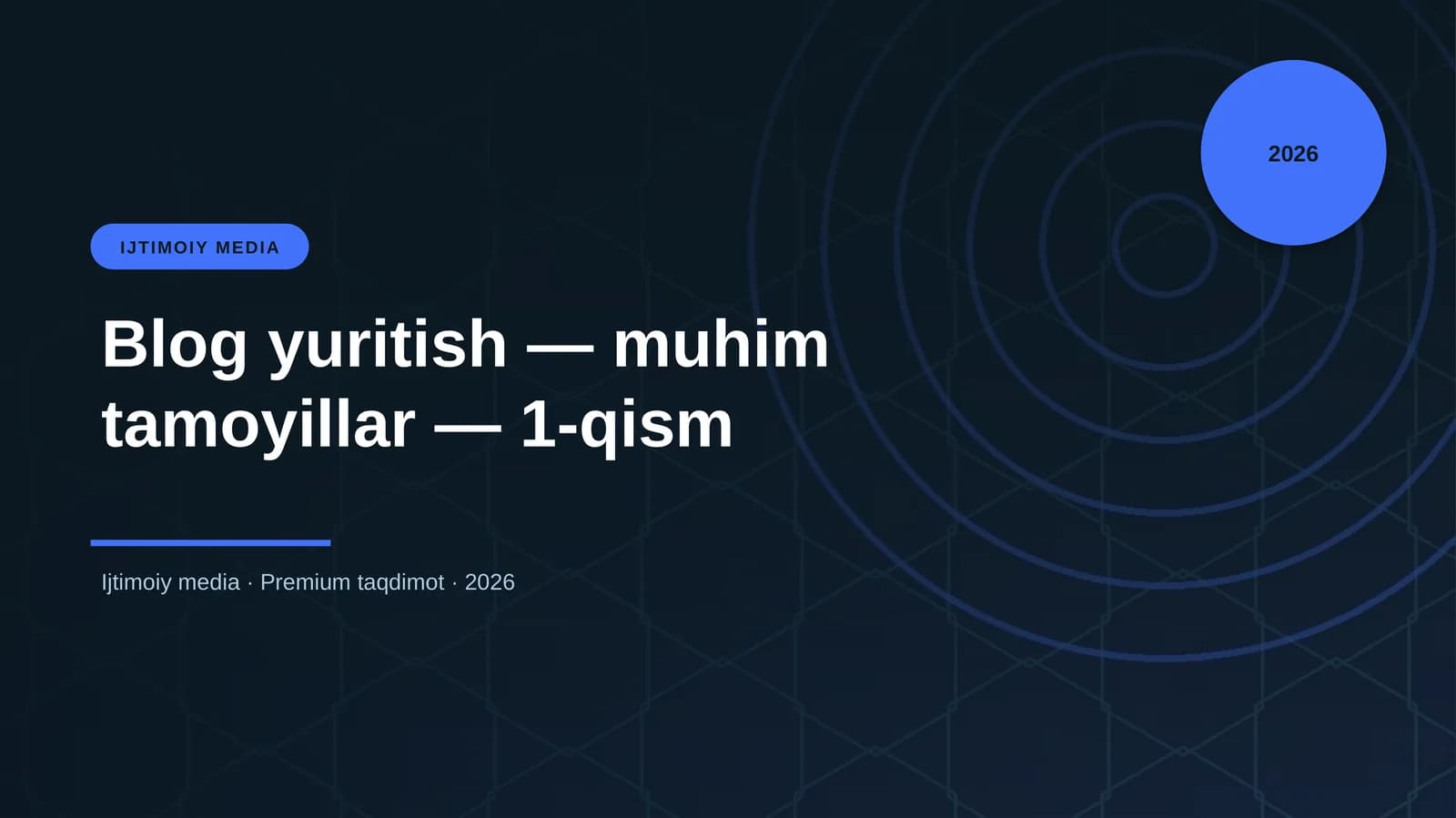 Blog yuritish — muhim tamoyillar — 1-qism