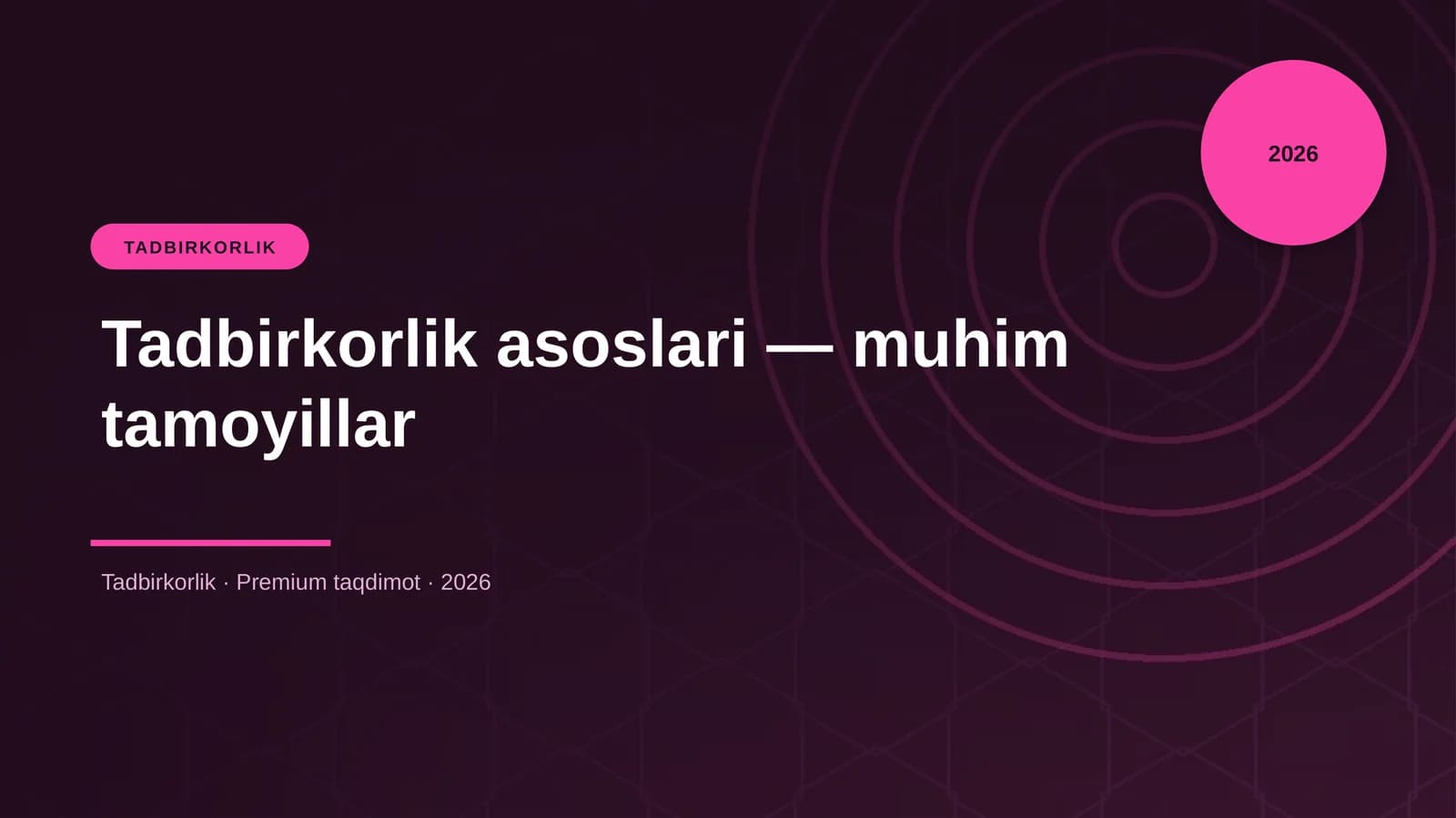 Tadbirkorlik asoslari — muhim tamoyillar