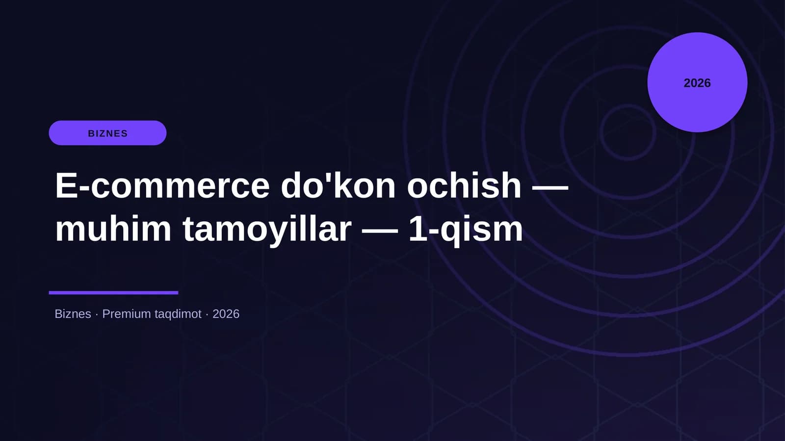 E-commerce do'kon ochish — muhim tamoyillar — 1-qism