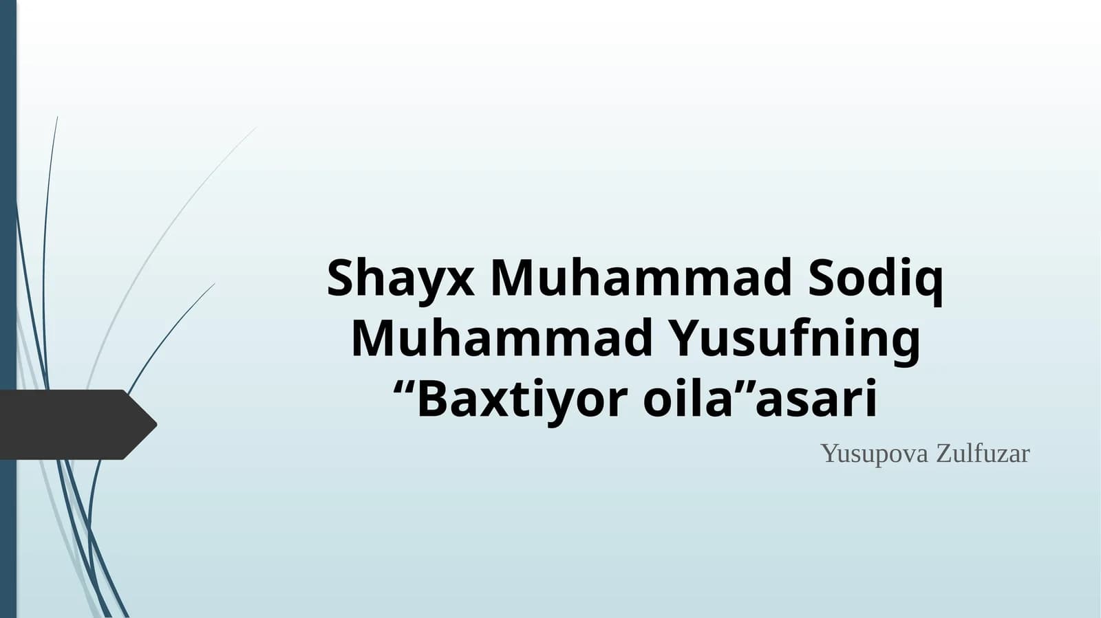 Shayx Muhammad Sodiq Muhammad Yusufning "Baxtiyoroila" asari