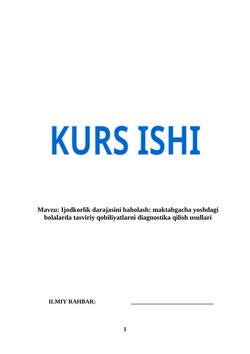 Ijodkorlik darajasini baholash: maktabgacha yoshdagi bolalarda tasviriy qobiliyatlarni diagnostika qilish usullari (KURS ISHI)