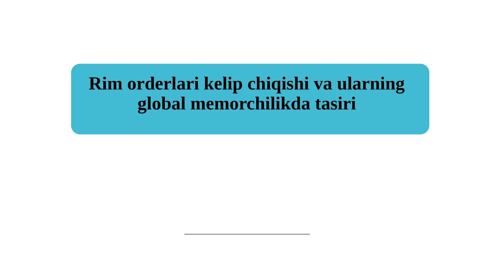 Rim orderlari kelip chiqishi va ularning global memorchilikda tasiri