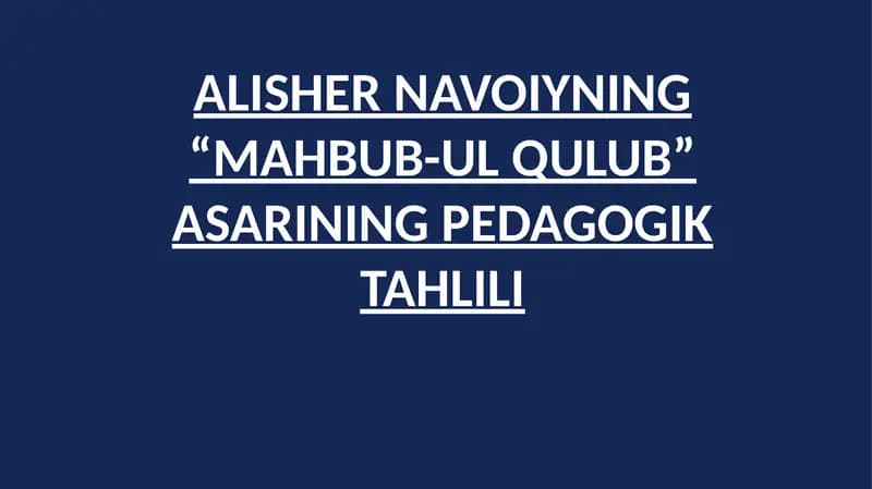 ALISHER NAVOIYNING “MAHBUB-UL QULUB” ASARINING PEDAGOGIK TAHLILI