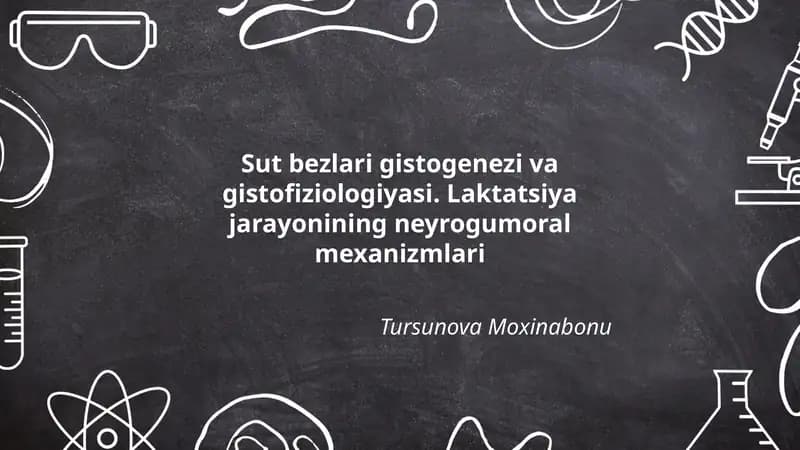 sut bezlari gistogenezi va gistofiziologiyasi. Laktatsiya jarayonining neyrogumoral mexanizmlari