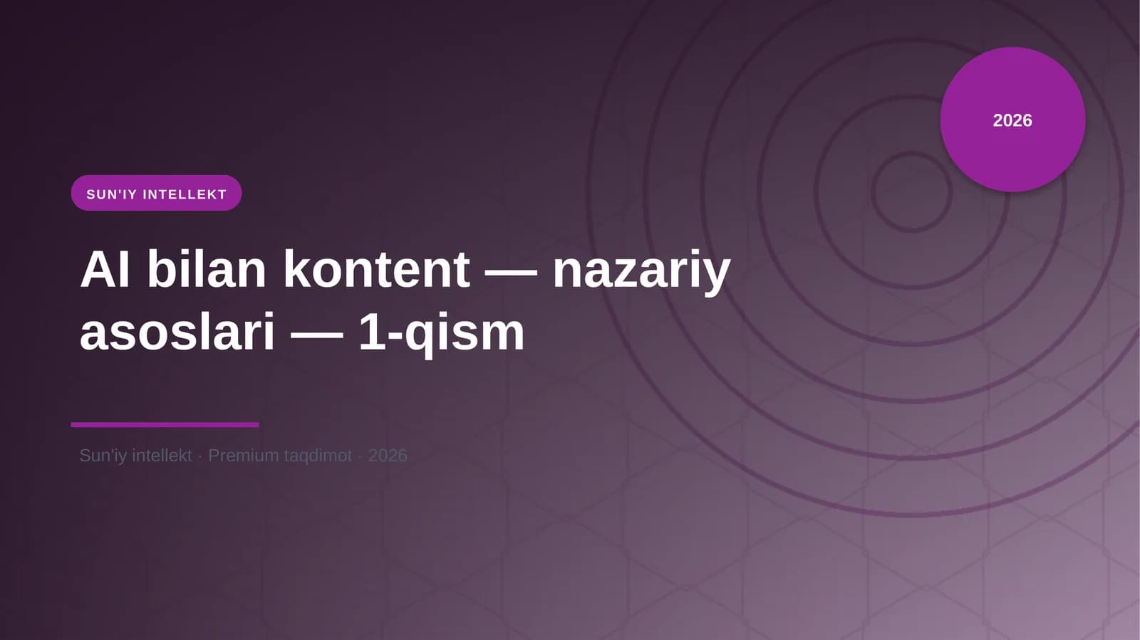 AI bilan kontent — nazariy asoslari — 1-qism