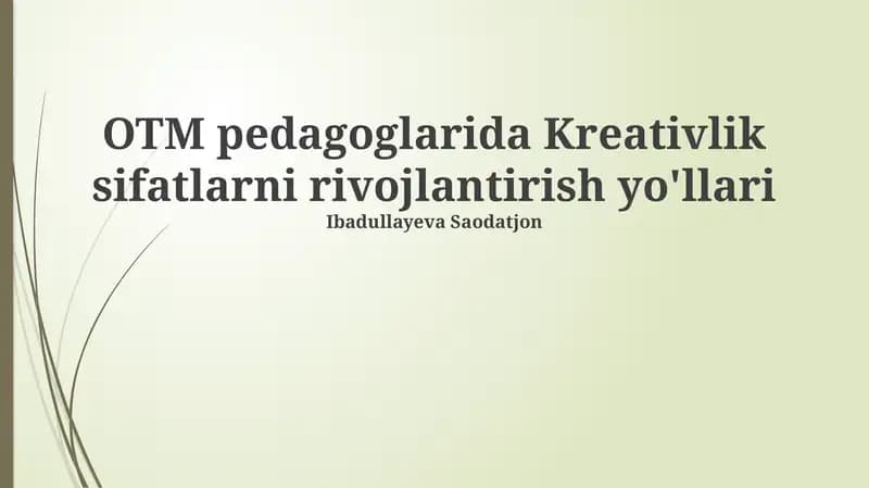 OTM pedagoglarida Kreativlik sifatlarni rivojlantirish yo'llari