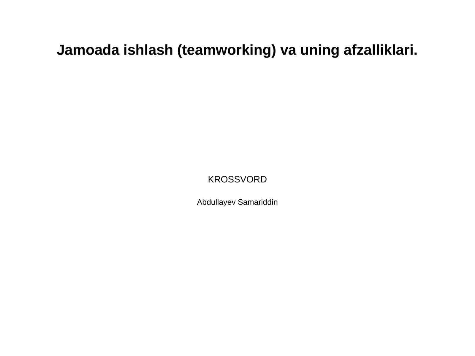 Jamoada ishlash (teamworking) va uning afzalliklari.