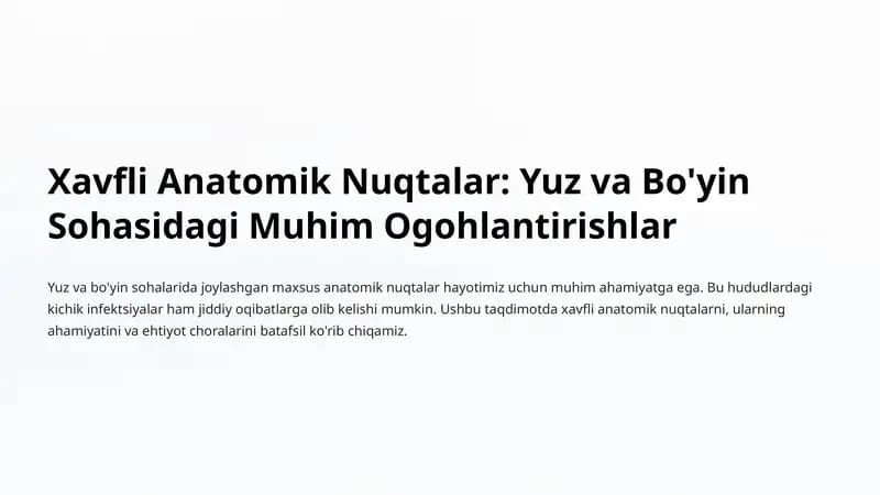 Xavfli Anatomik Nuqtalar: Yuz va Bo'yin Sohasidagi Muhim Ogohlantirishlar