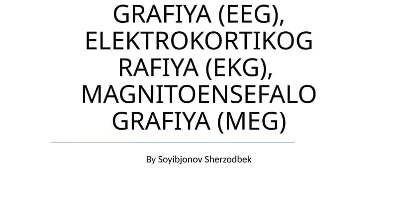 EEG, EKG, MEG