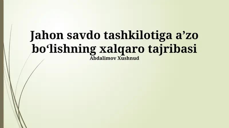 Jahon Savdo Tashkilotiga aʼzo boʻlishning xalqaro tajribasi