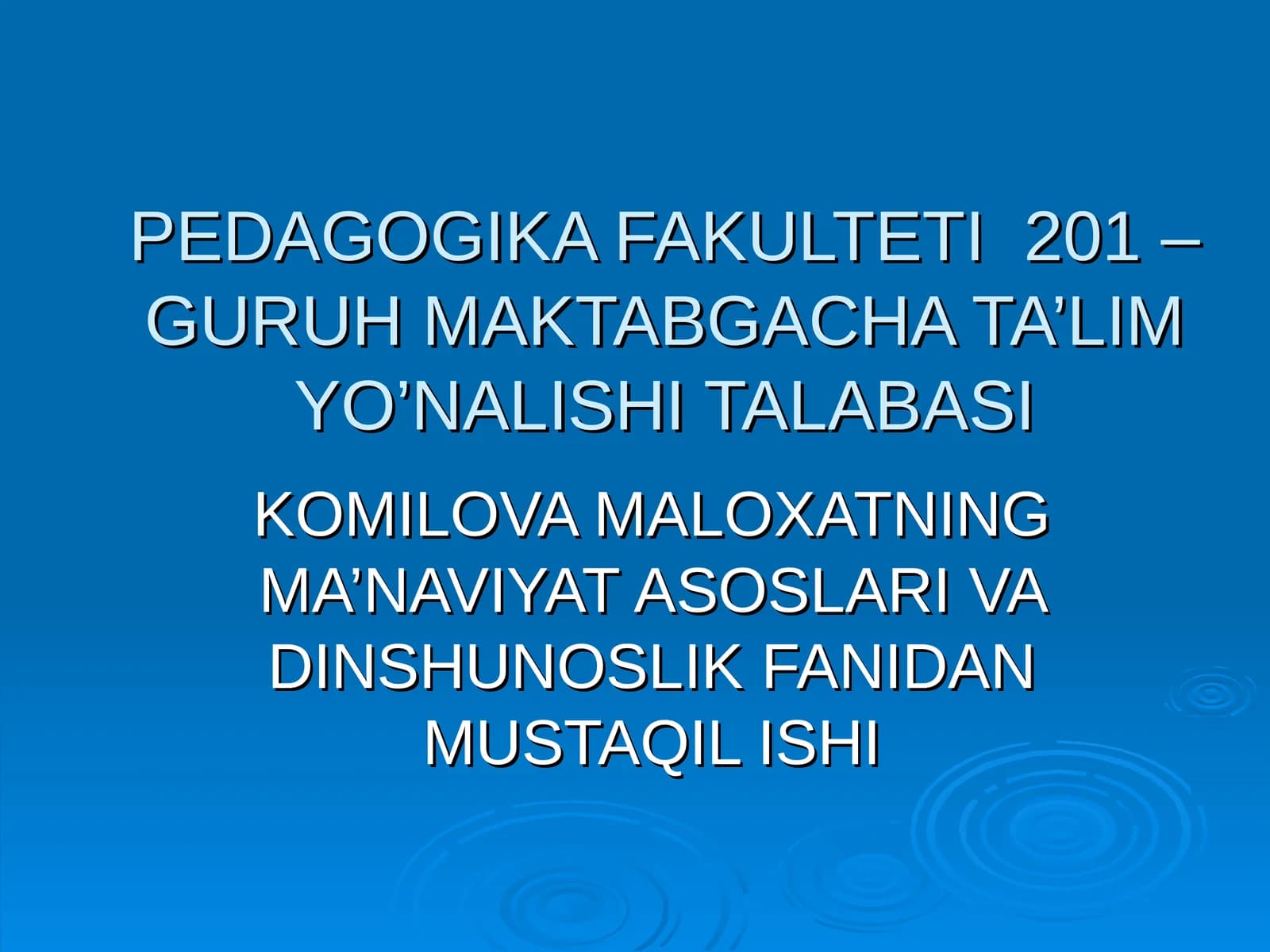 KOMILOVA MALOXATNING MA’NAVIYATNING ASOSLARI VA DINSHUNOSLIK FANIDAN MUSTAQIL ISHI