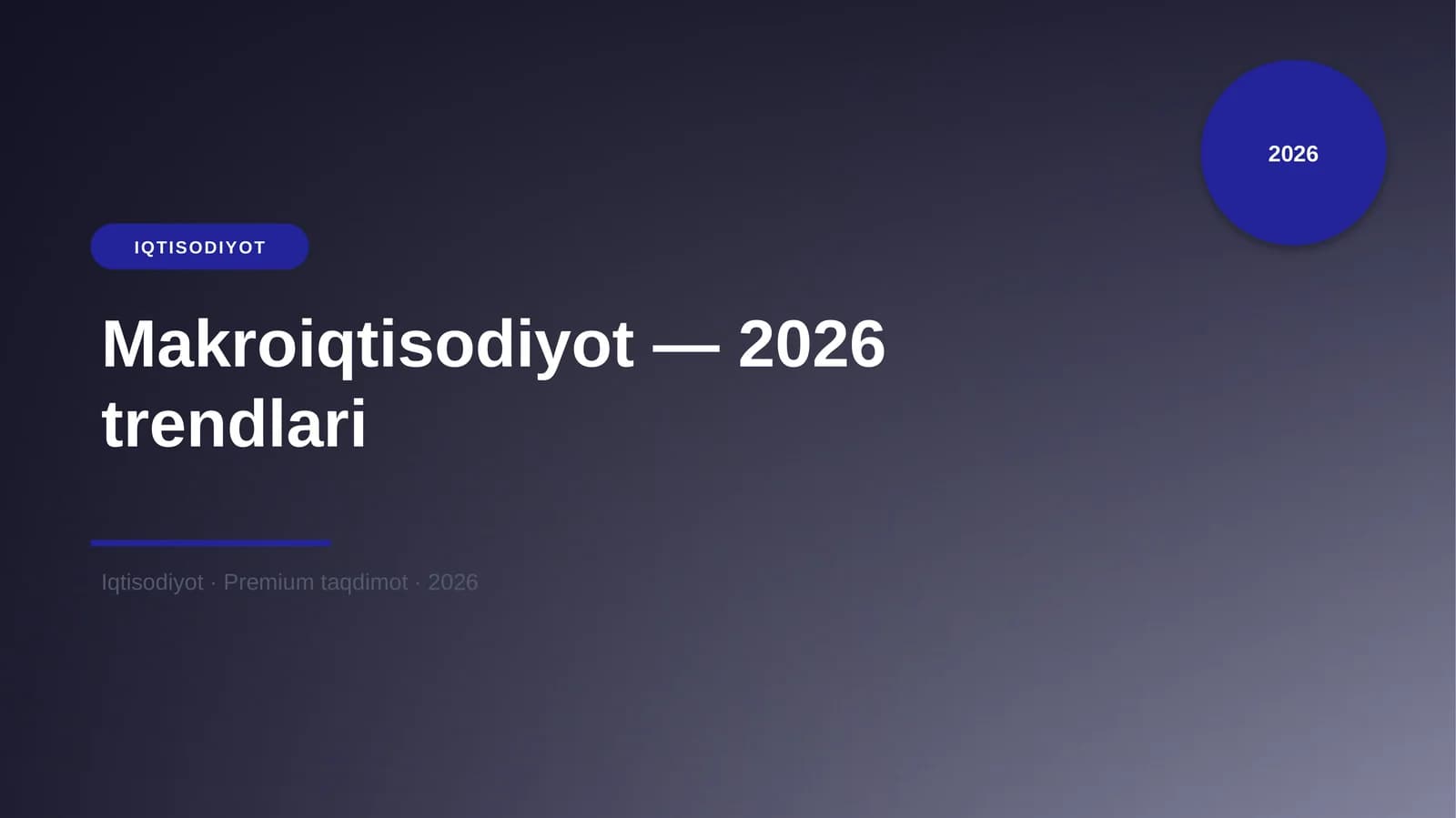 Makroiqtisodiyot — 2026 trendlari
