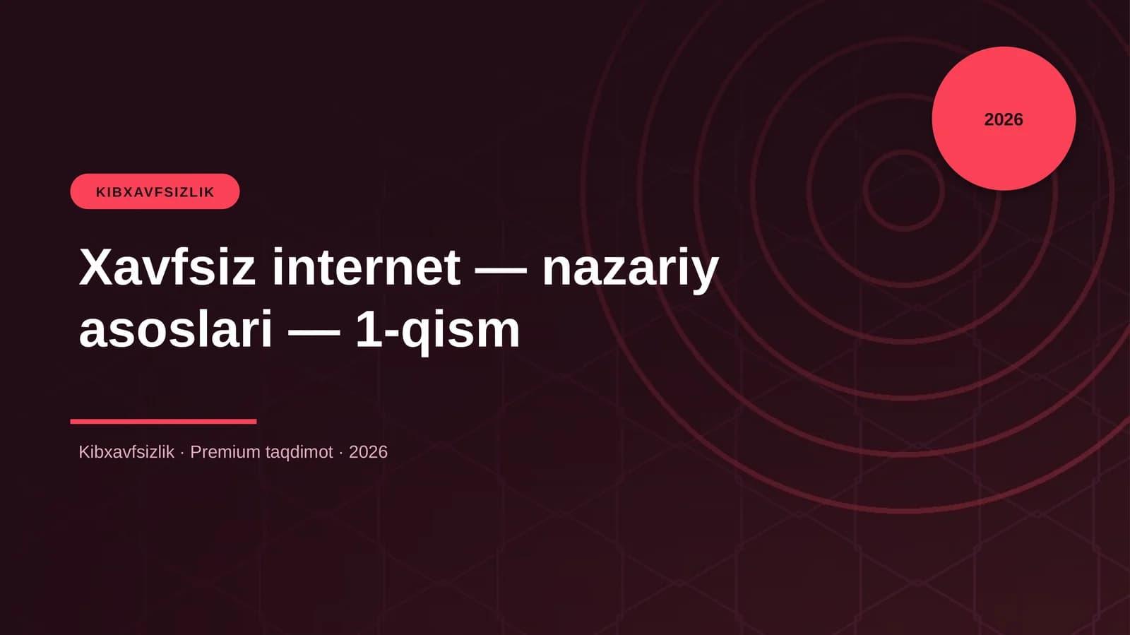 Xavfsiz internet — nazariy asoslari — 1-qism