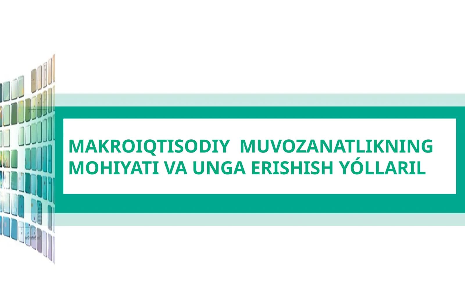 Makroiqtisodiymuvozanatlikning mohiyati va unga erishish yóllaril
