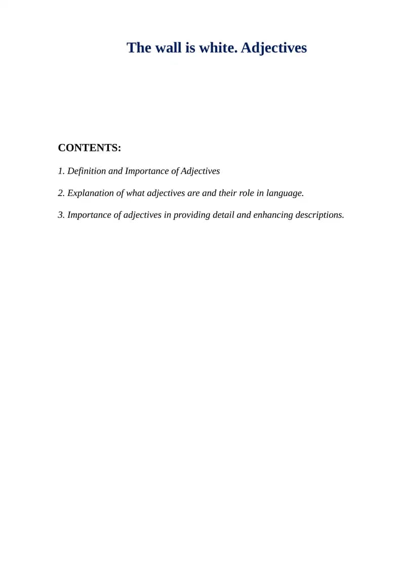 The wall is white. Adjectives
