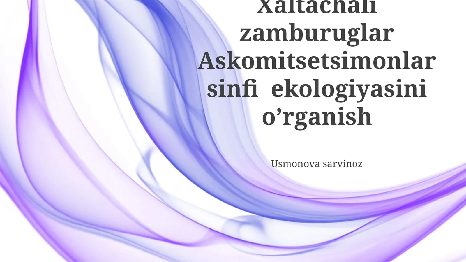 Xaltachali Zambarag'lar Ekologiyasini O'rganish