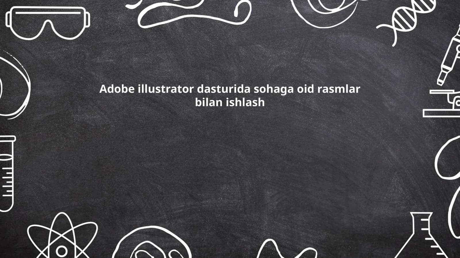 Adobe Illustrator dasturida sohaga oid rasmlar bilan ishlash