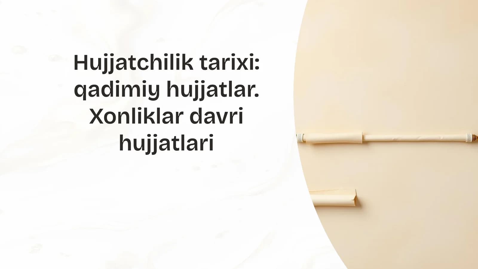 Hujjatchilik tarixi: qadimiy hujjatlar. Xonliklar davri hujjatlari