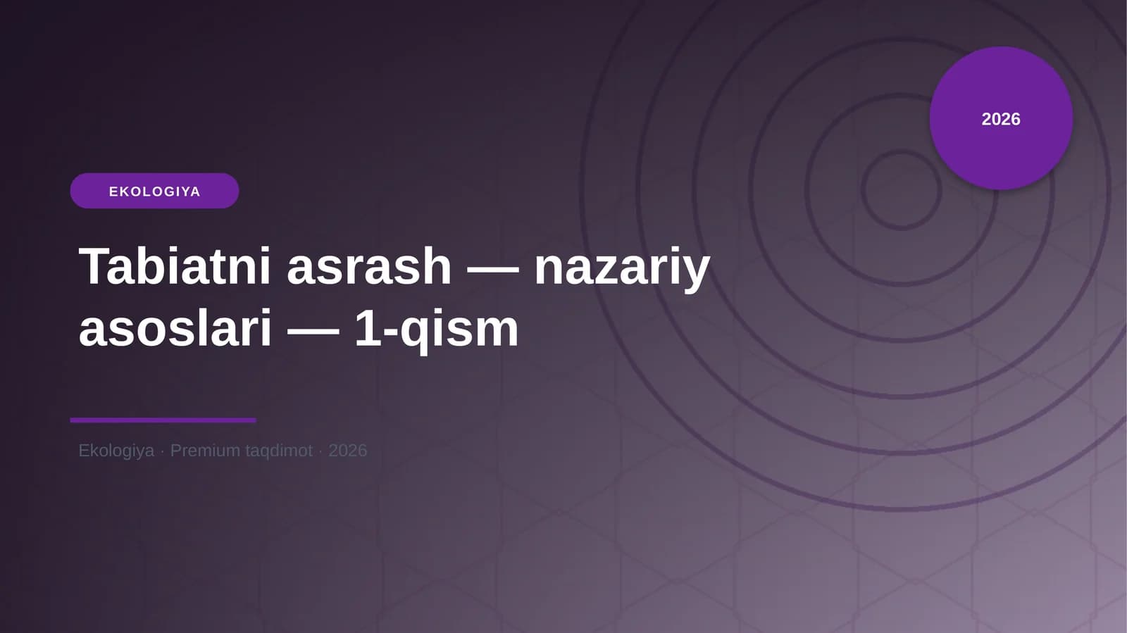 Tabiatni asrash — nazariy asoslari — 1-qism