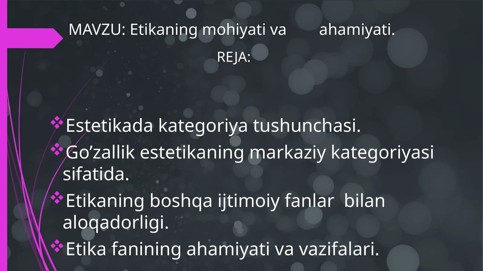 Etikaning mohiyati va ahamiyati