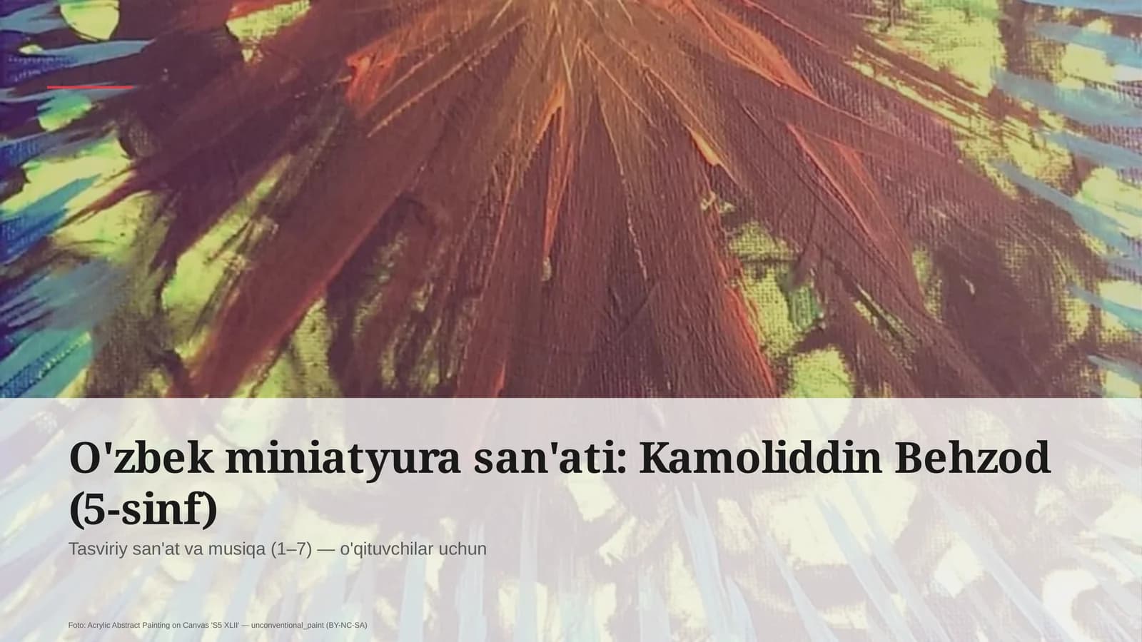 O'zbek miniatyura san'ati: Kamoliddin Behzod (5-sinf)
