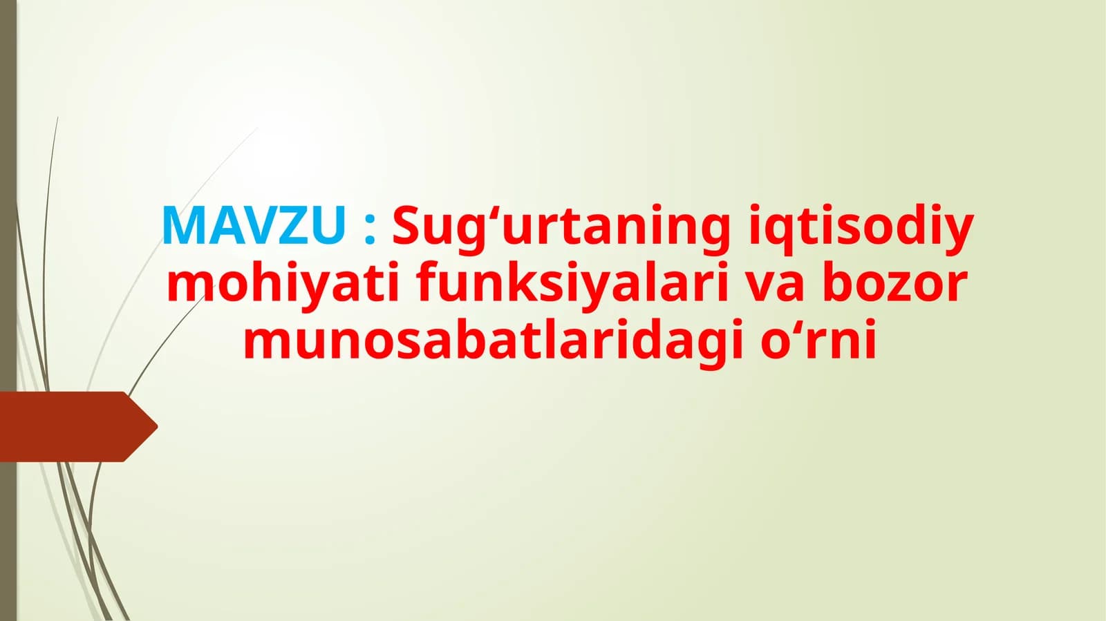 Sugʻurtaning iqtisodiy mohiyati funksiyalari va bozor munosabatlaridagi oʻrni