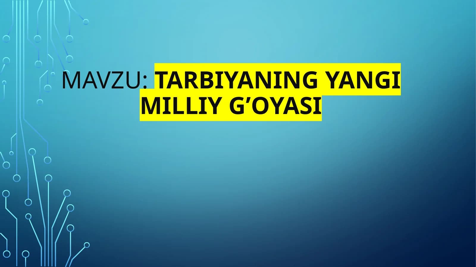 tarbiyaning yangi milliy g’oyasi