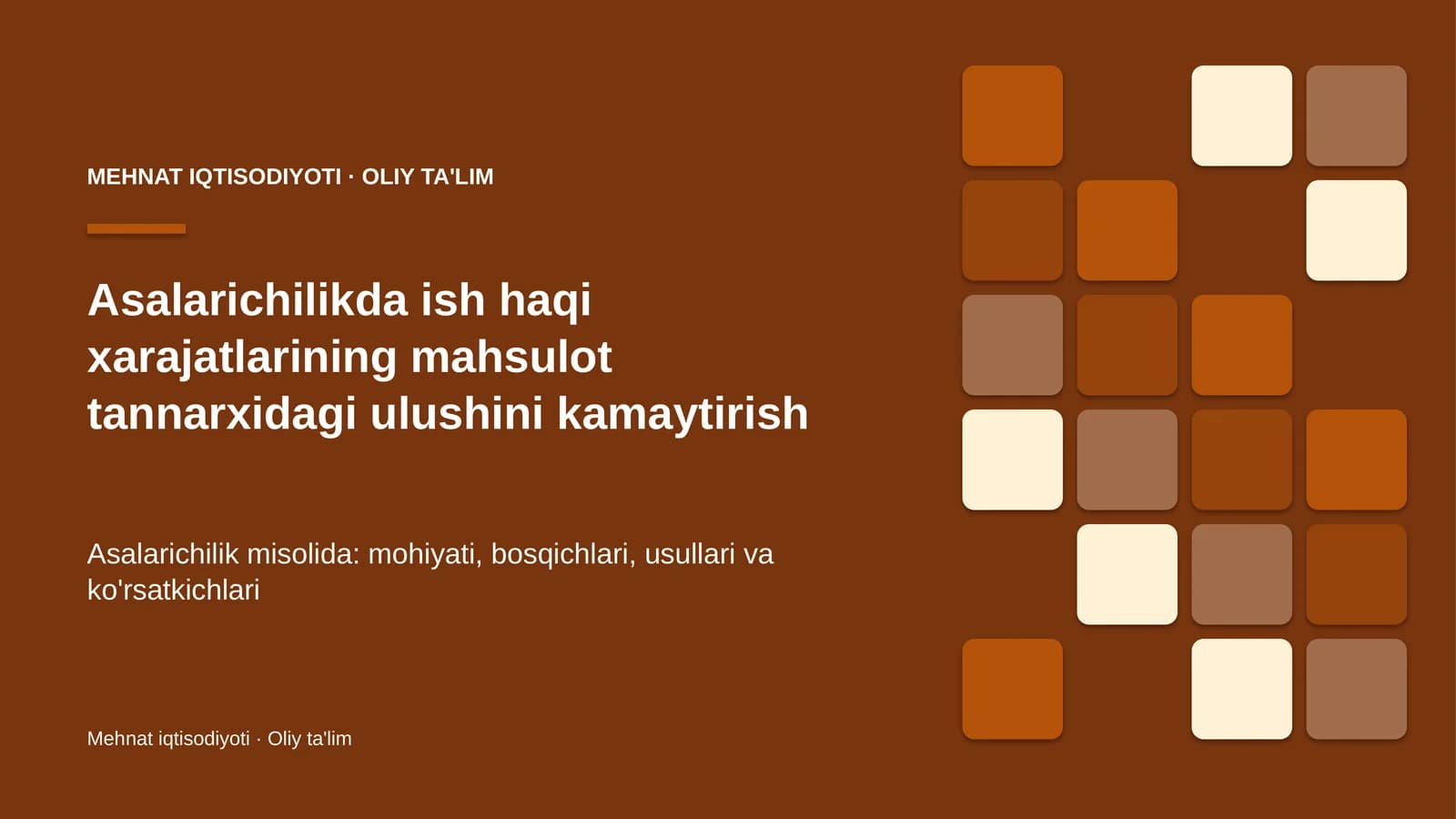 Asalarichilikda ish haqi xarajatlarining mahsulot tannarxidagi ulushini kamaytirish