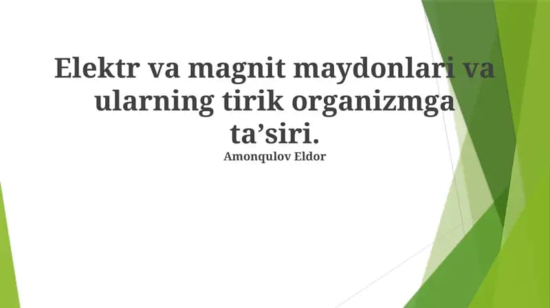 Elektr va magnit maydonlari va ularning tirik organizmga taʼsiri