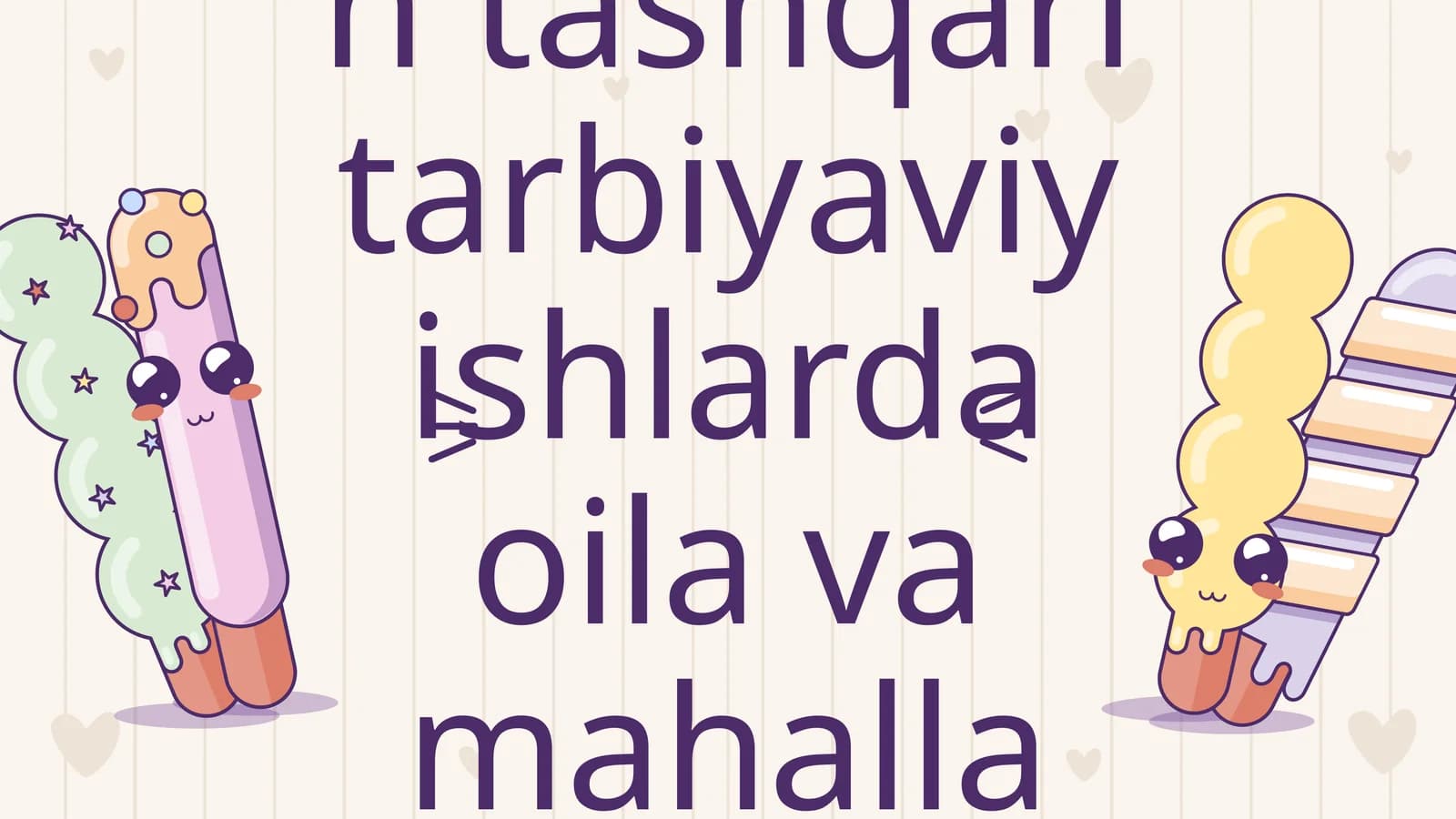 Sinfdan va maktabdan tashqari tarbiyaviy ishlarda oila va mahalla hamkorligi