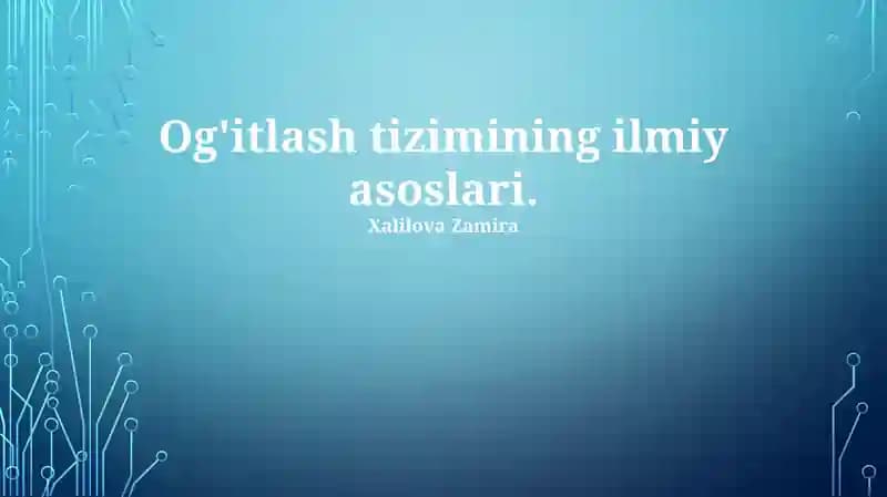 Og'itlash tizimining ilmiy asoslari