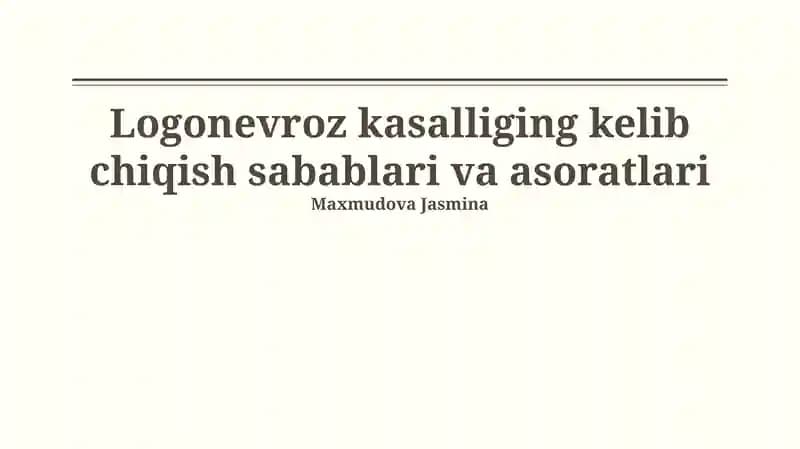 Logonevroz kasalliging kelib chiqish sabablari va asoratlari