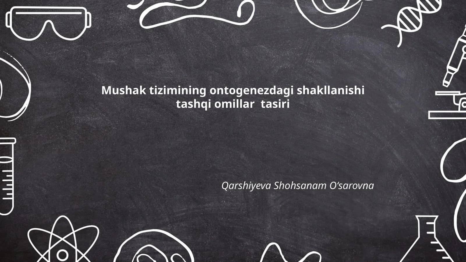 Mushak tizimining ontogenezdagi shakllanishi tashqi omillar tasiri
