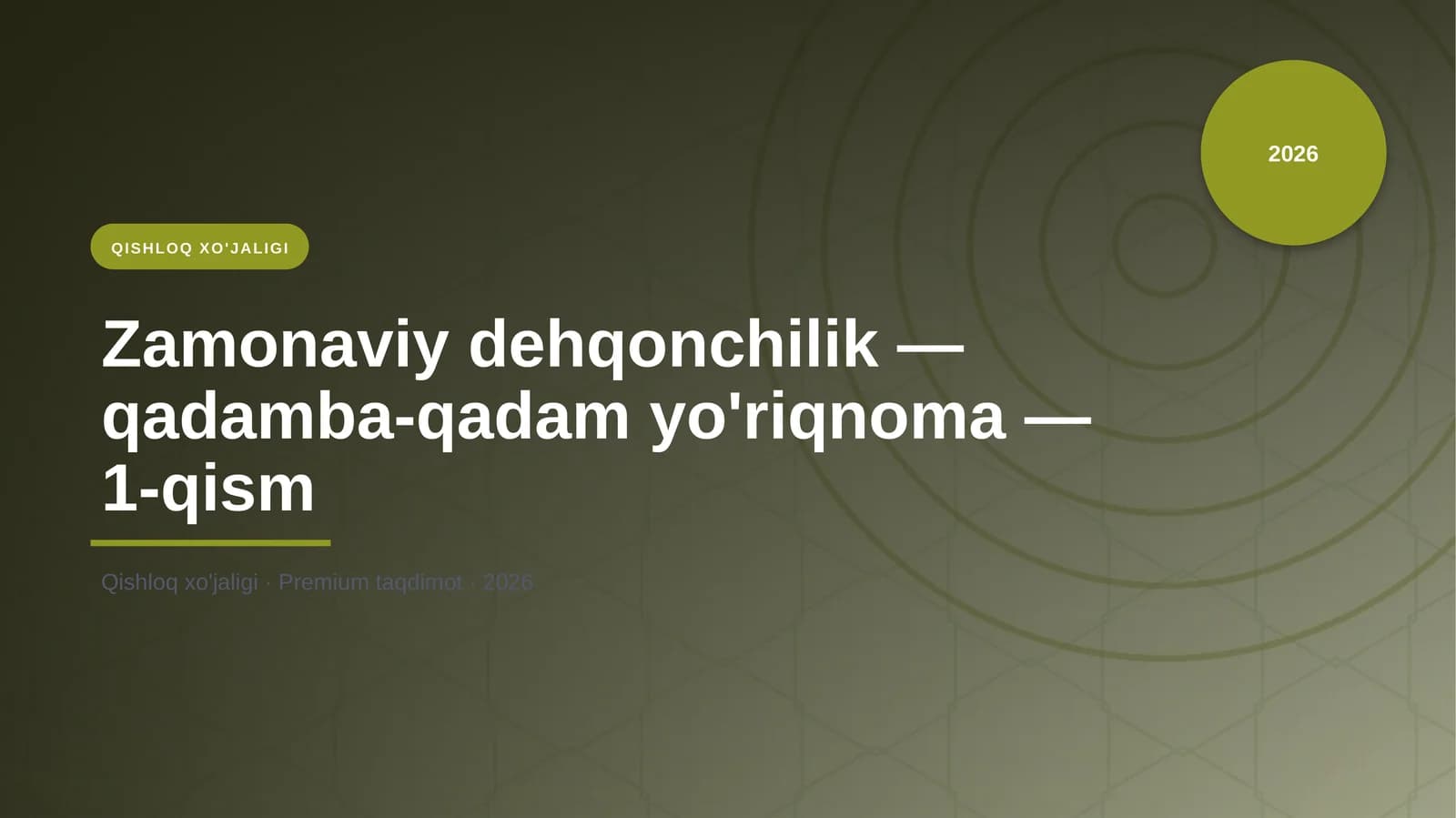 Zamonaviy dehqonchilik qadamba-qadam yo'riqnoma - 1-qism