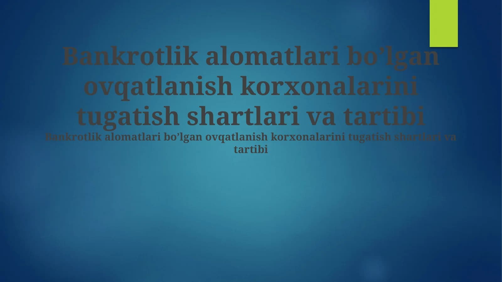 Bankrotlik alomatlari bo’lgan ovqatlanish korxonalarini tugatish shartlari va tartibi
