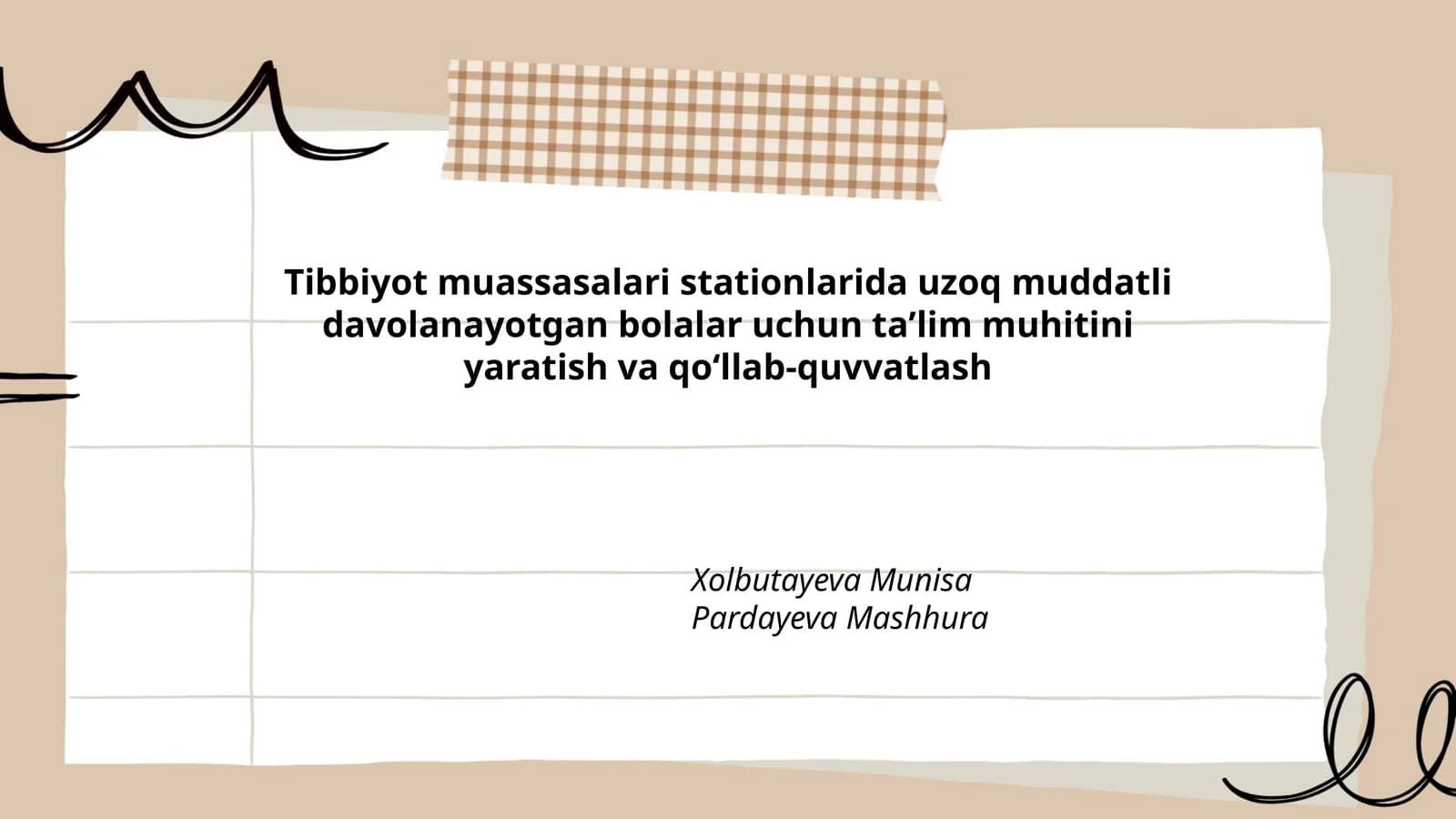 Tibbiyot muassasalari stationlarida uzoq muddatli davolanayotgan bolalar uchun taʼlim muhitini yaratish va qoʻllab-quvvatlash