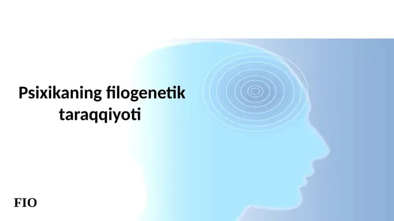 Psixikaning filogenetik taraqqiyoti