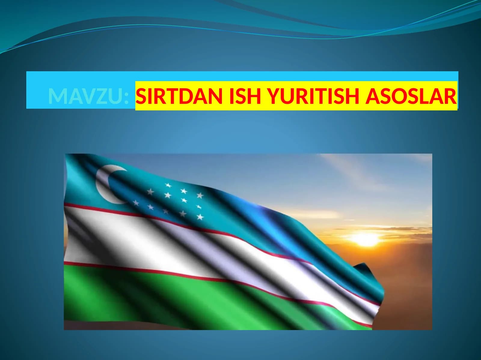 SIRTDAN ISH YURITISH ASOSLAR